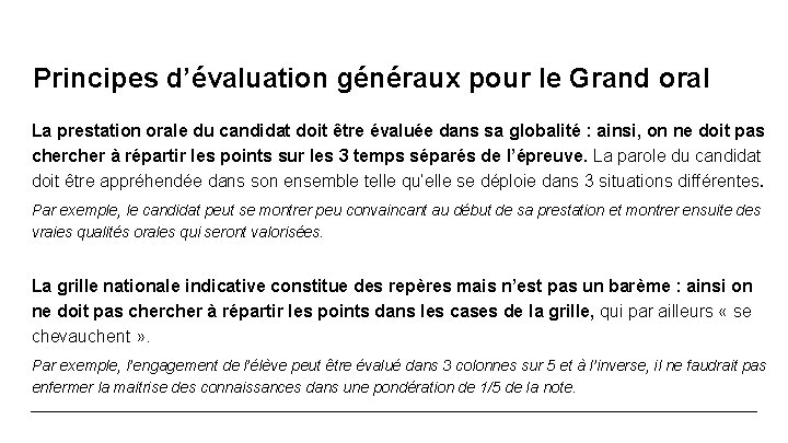 Principes d’évaluation généraux pour le Grand oral La prestation orale du candidat doit être