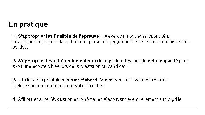 En pratique 1 - S’approprier les finalités de l’épreuve : l’élève doit montrer sa