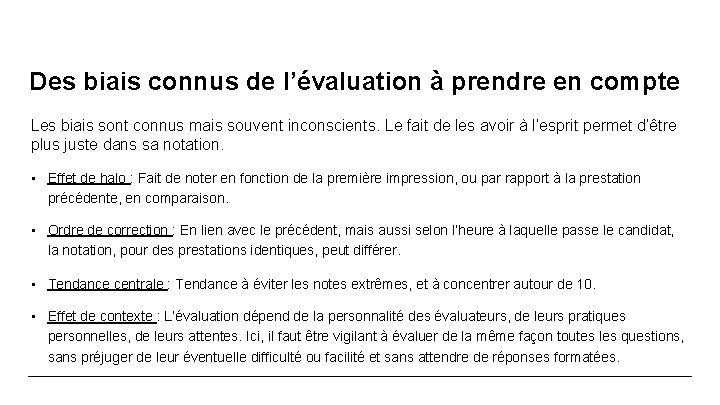 Des biais connus de l’évaluation à prendre en compte Les biais sont connus mais