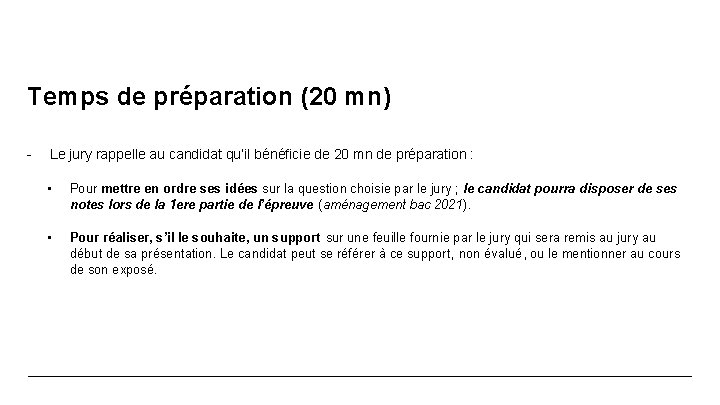 Temps de préparation (20 mn) - Le jury rappelle au candidat qu’il bénéficie de