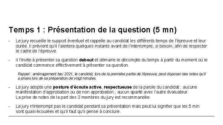 Temps 1 : Présentation de la question (5 mn) - Le jury recueille le