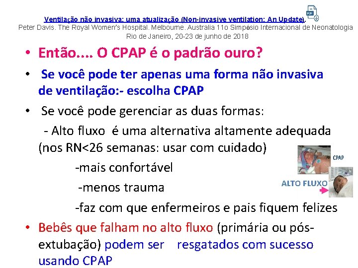 Ventilação não invasiva: uma atualização (Non-invasive ventilation: An Update). Peter Davis. The Royal Women’s