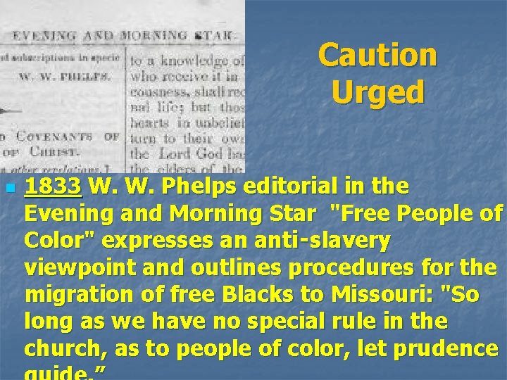 Caution Urged n 1833 W. W. Phelps editorial in the Evening and Morning Star