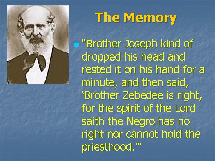 The Memory n “Brother Joseph kind of dropped his head and rested it on