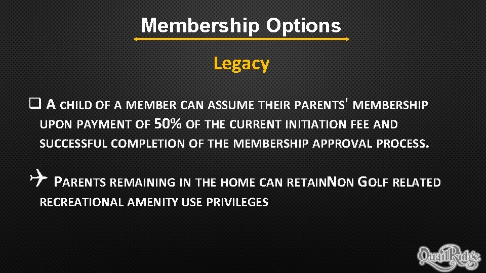 Membership Options Legacy q A c. HILD OF A MEMBER CAN ASSUME THEIR PARENTS'
