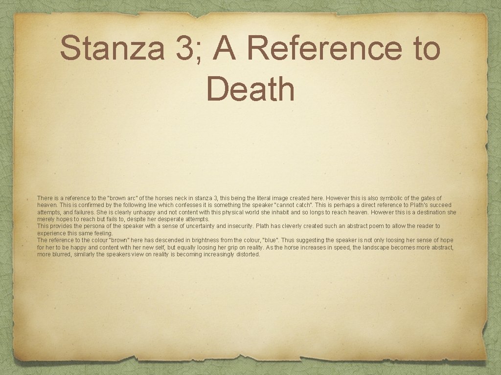 Stanza 3; A Reference to Death There is a reference to the “brown arc”
