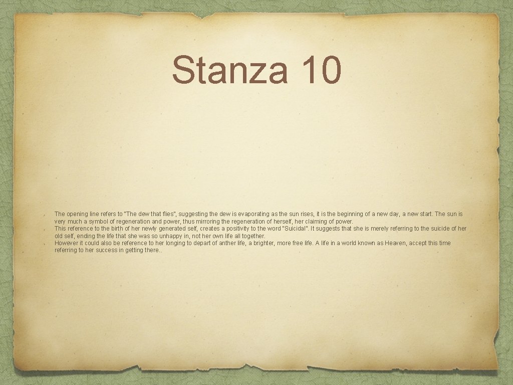 Stanza 10 The opening line refers to “The dew that flies”, suggesting the dew