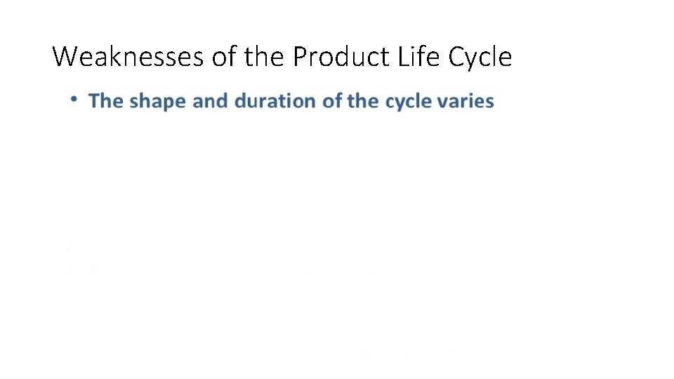 Weaknesses of the Product Life Cycle 