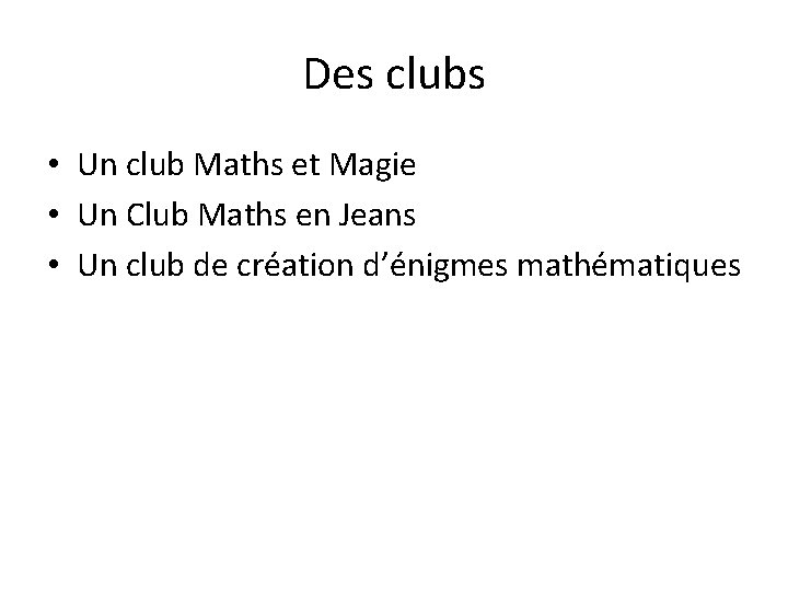 Des clubs • Un club Maths et Magie • Un Club Maths en Jeans