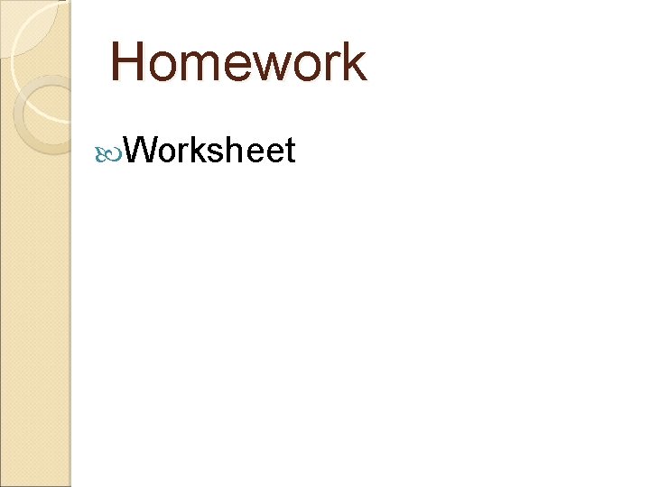 Homework Worksheet 