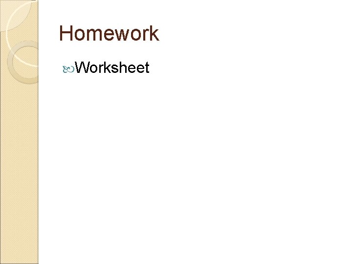 Homework Worksheet 