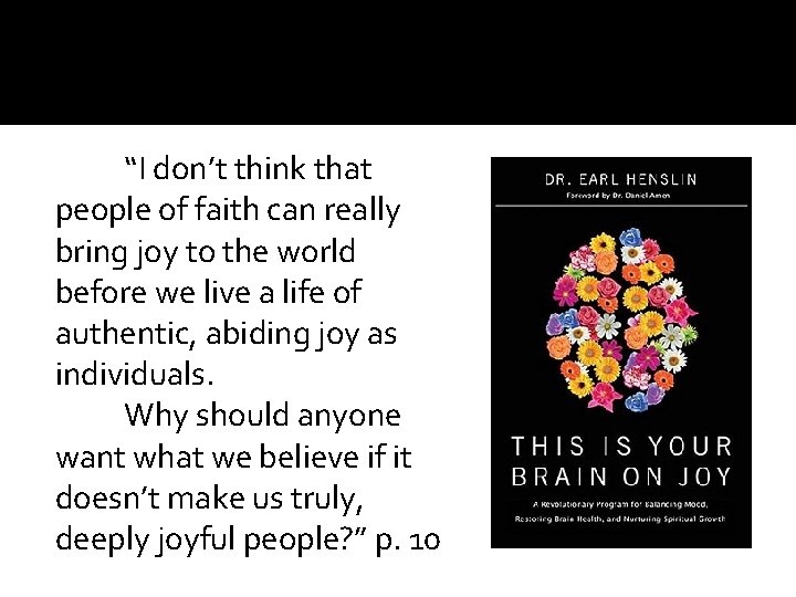 “I don’t think that people of faith can really bring joy to the world