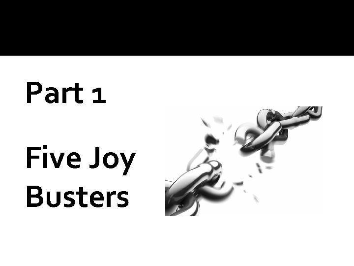 Part 1 Five Joy Busters 