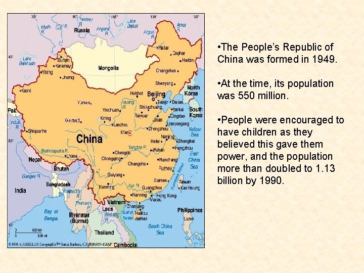  • The People’s Republic of China was formed in 1949. • At the