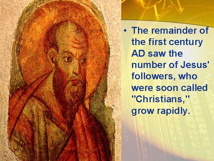  • The remainder of the first century AD saw the number of Jesus'