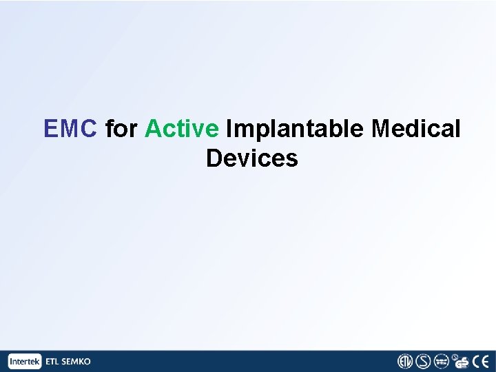 EMC for Active Implantable Medical Devices 