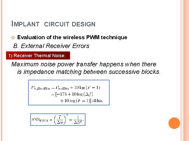 IMPLANT CIRCUIT DESIGN Evaluation of the wireless PWM technique B. External Receiver Errors 1)