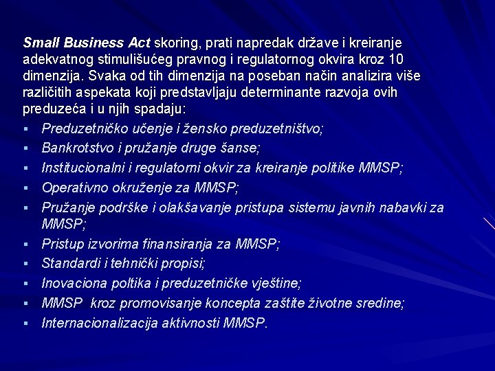 Small Business Act skoring, prati napredak države i kreiranje adekvatnog stimulišućeg pravnog i regulatornog