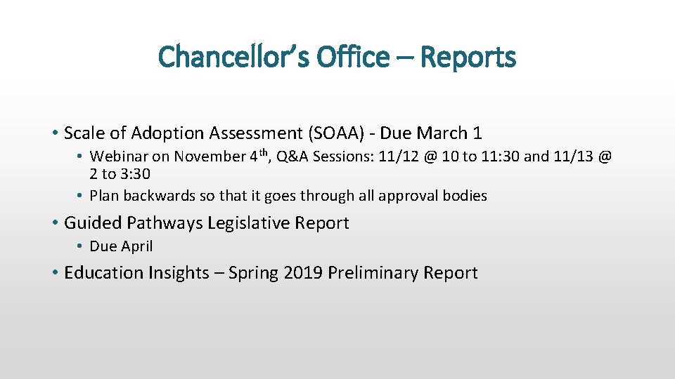 Chancellor’s Office – Reports • Scale of Adoption Assessment (SOAA) - Due March 1