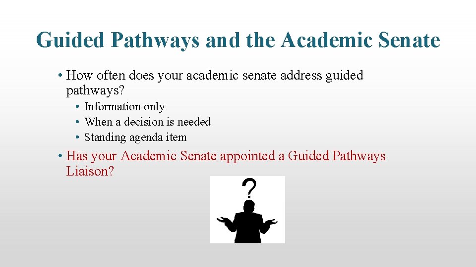 Guided Pathways and the Academic Senate • How often does your academic senate address