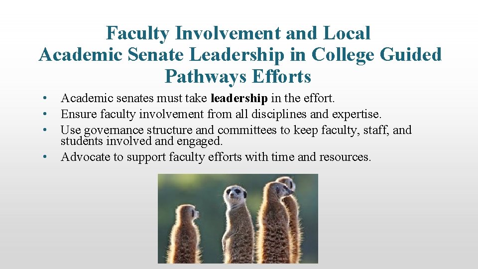 Faculty Involvement and Local Academic Senate Leadership in College Guided Pathways Efforts • •