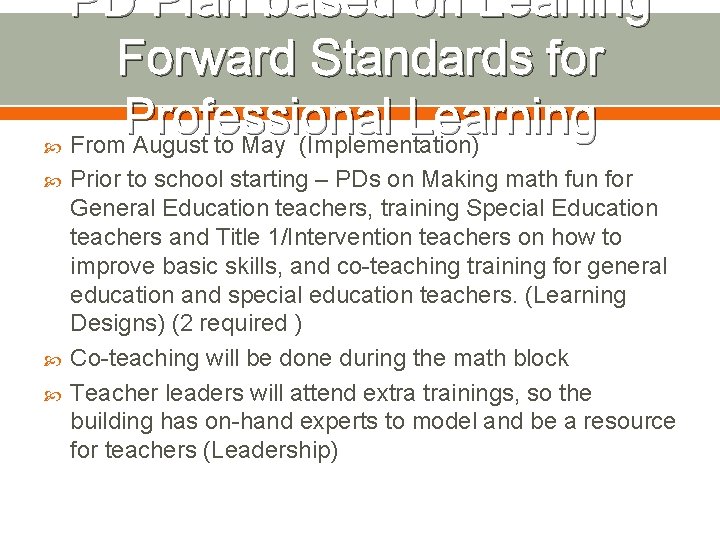  PD Plan based on Leaning Forward Standards for Professional Learning From August to