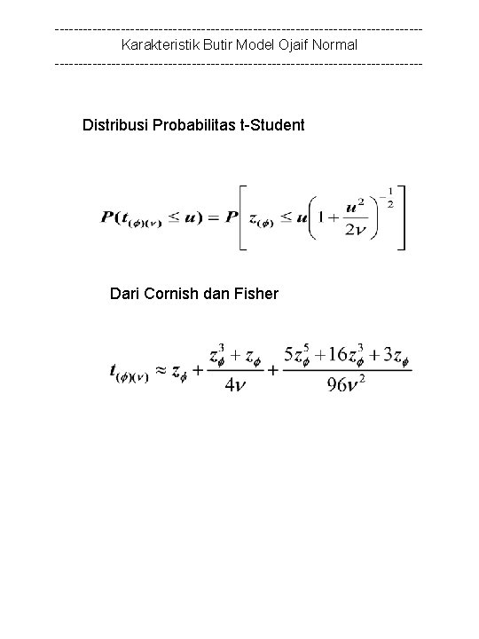 ---------------------------------------Karakteristik Butir Model Ojaif Normal --------------------------------------- Distribusi Probabilitas t-Student Dari Cornish dan Fisher 