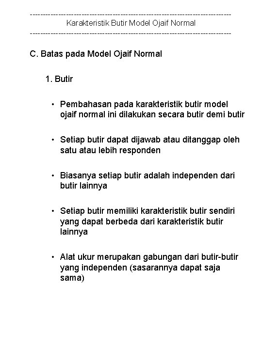 ---------------------------------------Karakteristik Butir Model Ojaif Normal --------------------------------------- C. Batas pada Model Ojaif Normal 1. Butir