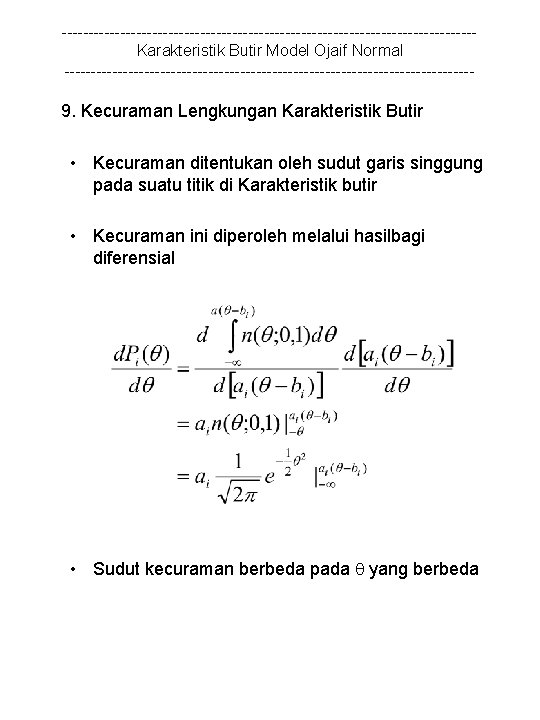 ---------------------------------------Karakteristik Butir Model Ojaif Normal --------------------------------------- 9. Kecuraman Lengkungan Karakteristik Butir • Kecuraman ditentukan