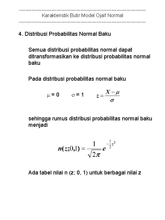 ---------------------------------------Karakteristik Butir Model Ojaif Normal --------------------------------------- 4. Distribusi Probabilitas Normal Baku Semua distribusi probabilitas