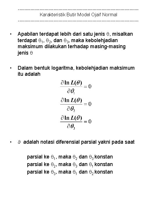 ---------------------------------------Karakteristik Butir Model Ojaif Normal --------------------------------------- • Apabilan terdapat lebih dari satu jenis ,