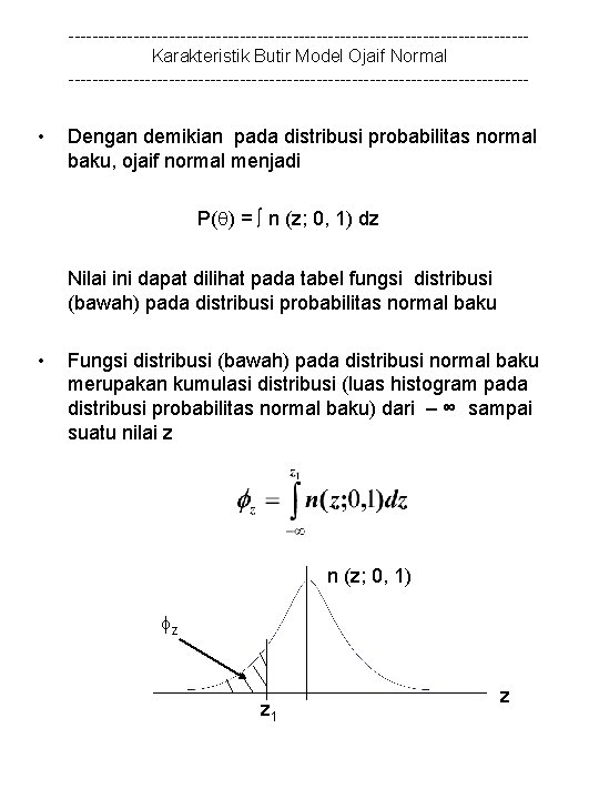 ---------------------------------------Karakteristik Butir Model Ojaif Normal --------------------------------------- • Dengan demikian pada distribusi probabilitas normal baku,