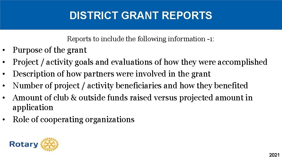 DISTRICT GRANT REPORTS Reports to include the following information -1: • • • Purpose