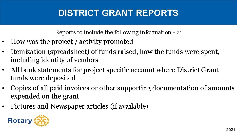 DISTRICT GRANT REPORTS Reports to include the following information - 2: • How was