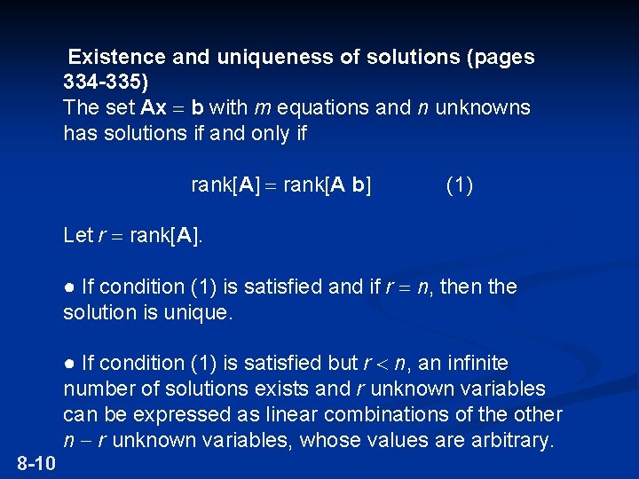 Existence and uniqueness of solutions (pages 334 -335) The set Ax = b with