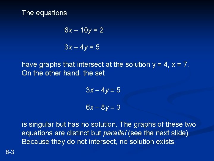 The equations 6 x – 10 y = 2 3 x – 4 y