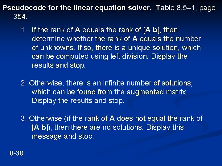 Pseudocode for the linear equation solver. Table 8. 5– 1, page 354. 1. If