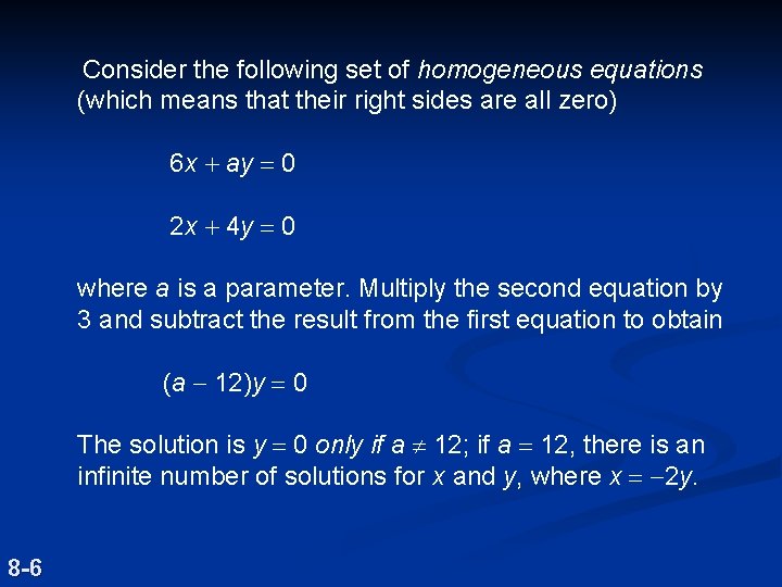 Consider the following set of homogeneous equations (which means that their right sides are