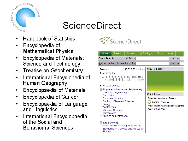 Science. Direct • Handbook of Statistics • Encyclopedia of Mathematical Physics • Encylcopedia of