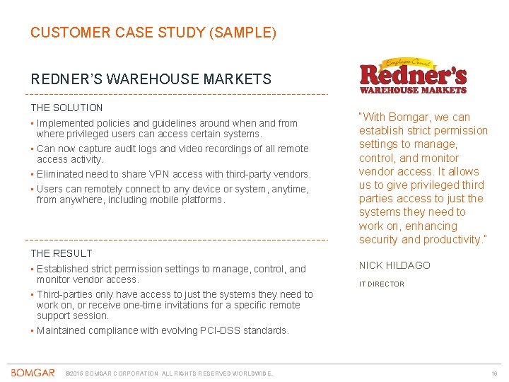 CUSTOMER CASE STUDY (SAMPLE) REDNER’S WAREHOUSE MARKETS THE SOLUTION • Implemented policies and guidelines