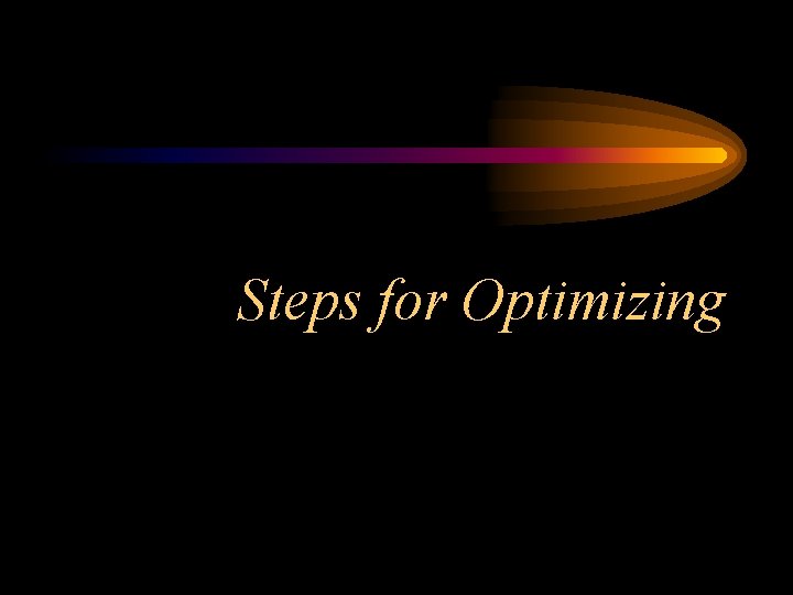Steps for Optimizing 