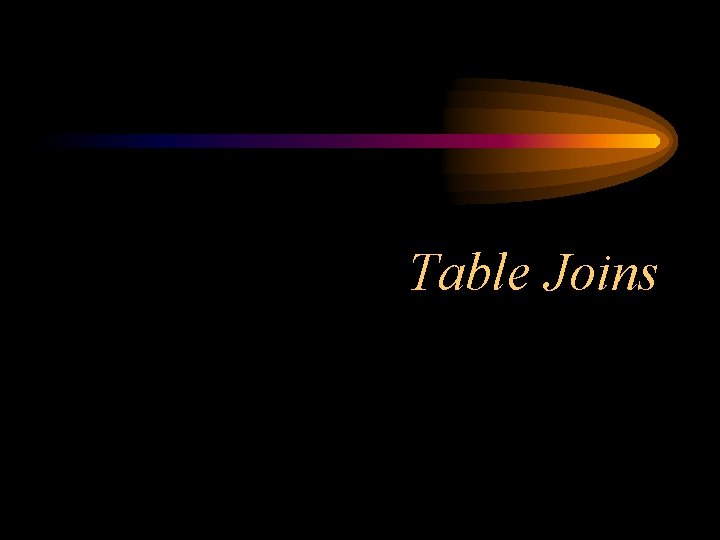 Table Joins 