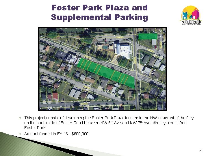 Foster Park Plaza and Supplemental Parking q q This project consist of developing the