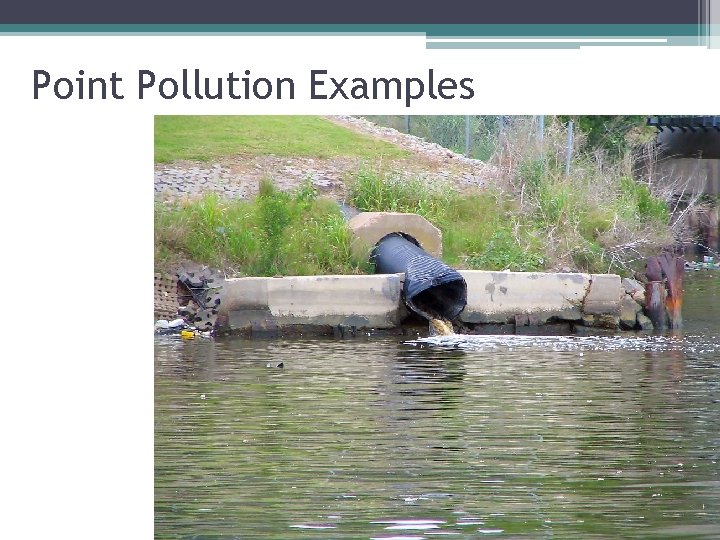 Point Pollution Examples 