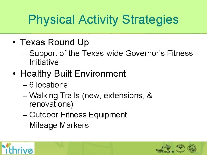 Physical Activity Strategies • Texas Round Up – Support of the Texas-wide Governor’s Fitness