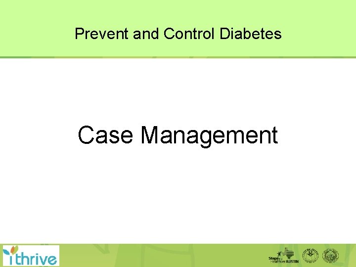 Prevent and Control Diabetes Case Management 