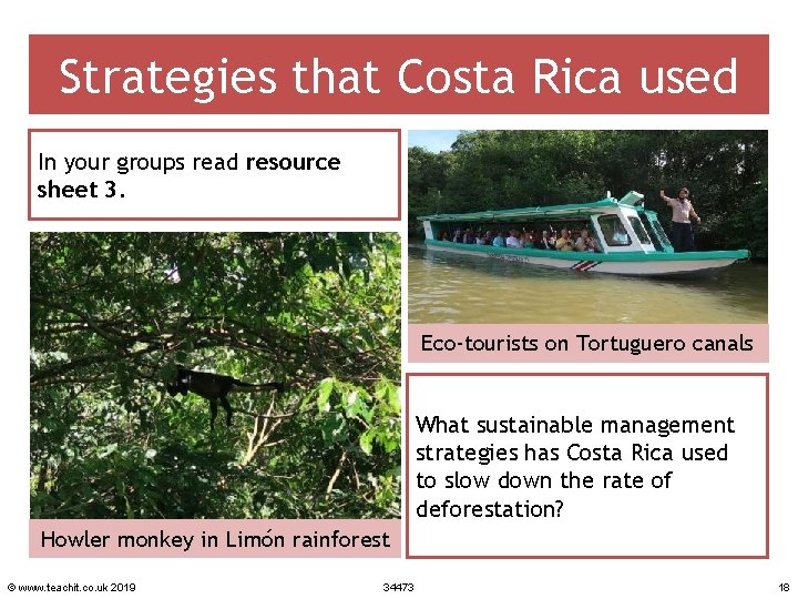 Strategies that Costa Rica used In your groups read resource sheet 3. Eco-tourists on