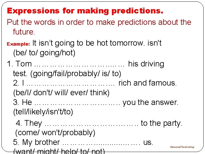 Expressions for making predictions. Put the words in order to make predictions about the