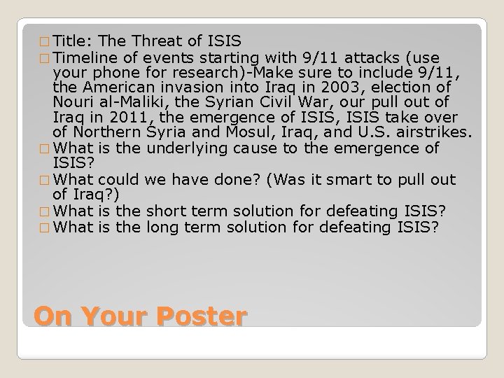 � Title: The Threat of ISIS � Timeline of events starting with 9/11 attacks