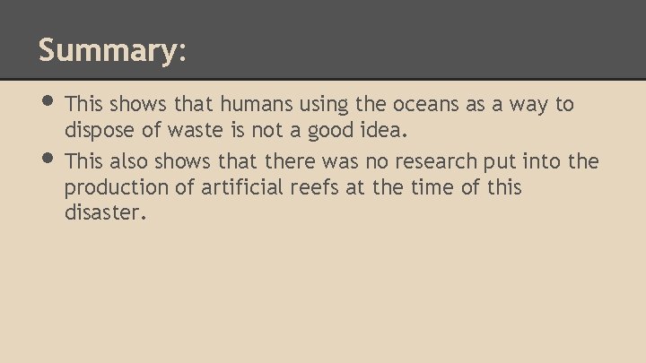 Summary: • This shows that humans using the oceans as a way to •